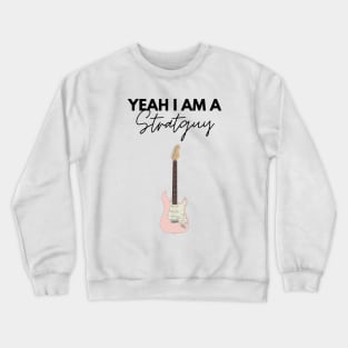 Yeah I Am A Stratguy Light Theme Crewneck Sweatshirt